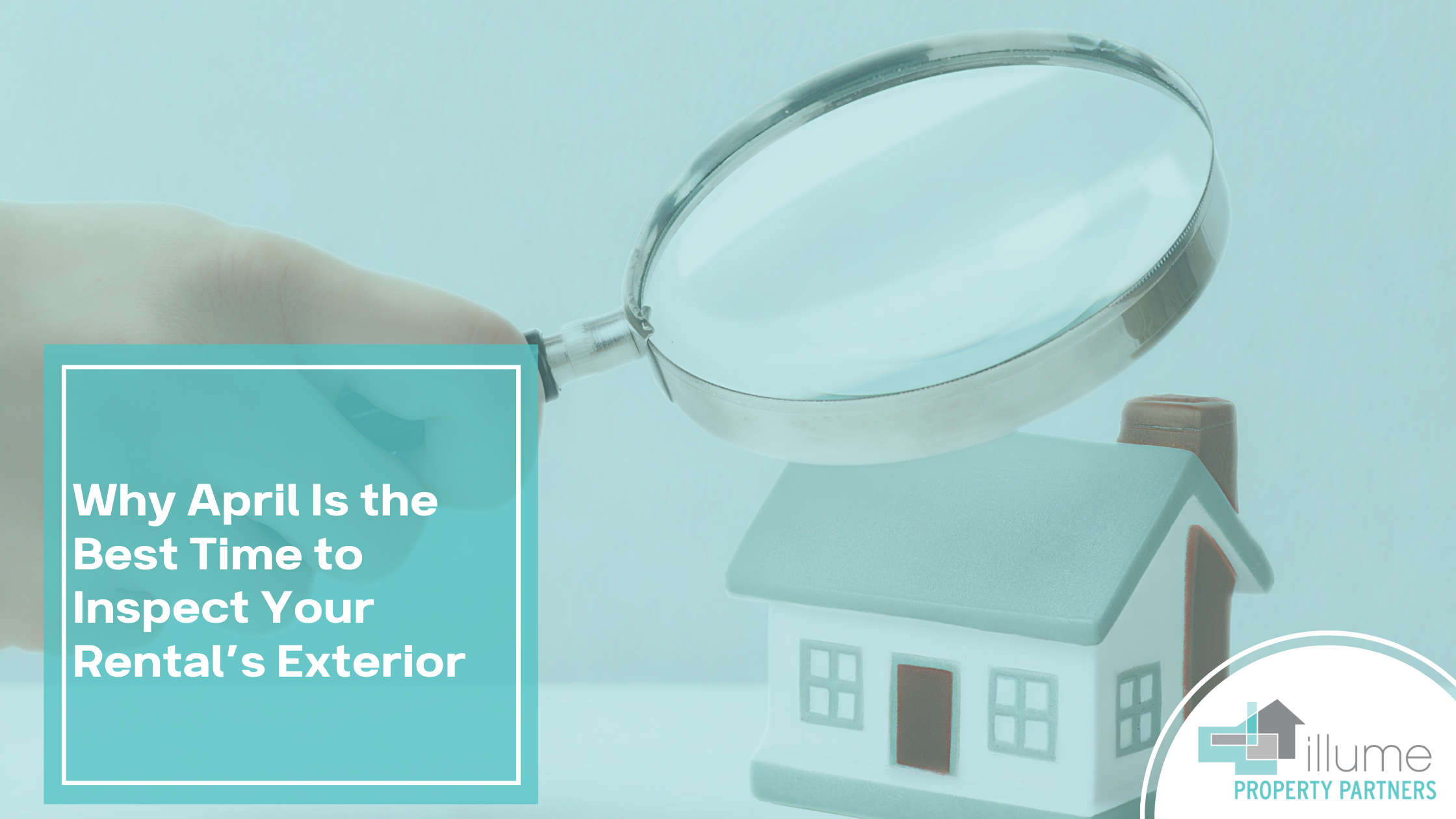 Why April Is the Best Time to Inspect Your Rental’s Exterior